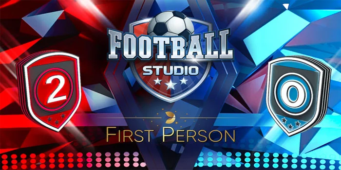 Football Studio First Person – Kombinasi Sempurna Antara Kartu & Sepak Bola