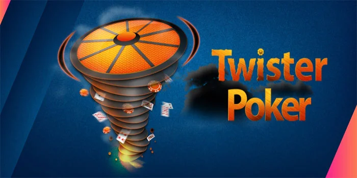 Twister Poker – Menjelajahi Keseruan Bermain Casino Terpopuler