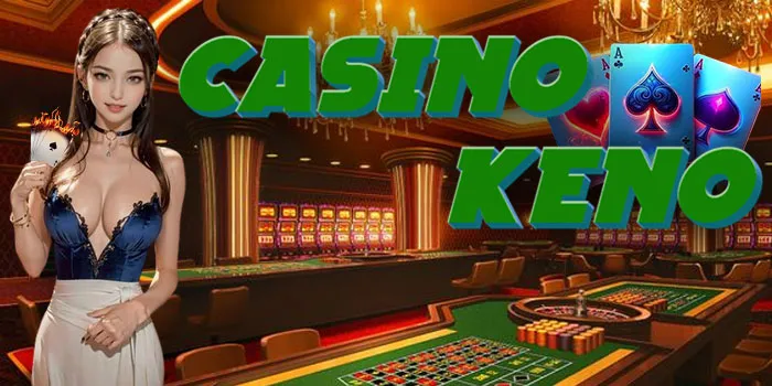 Casino Keno – Permainan Casino Terpopuler Hingga Saat Ini