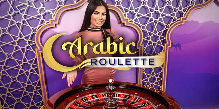 Arabic Roulette - Rasakan Sensasi Permainan Roulette Dengan Dealer Berbahasa Arab