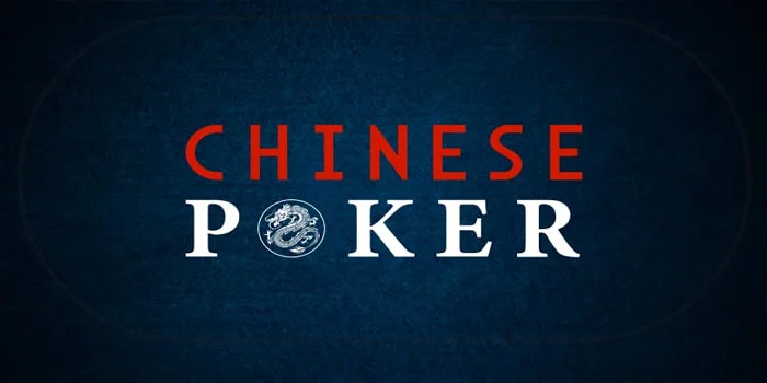 Chinese Poker - Permainan Menegangkan Dalam Setiap Putaran