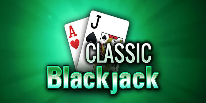 Cara Mendapatkan Menang Besar Di Casino Classic Blackjack